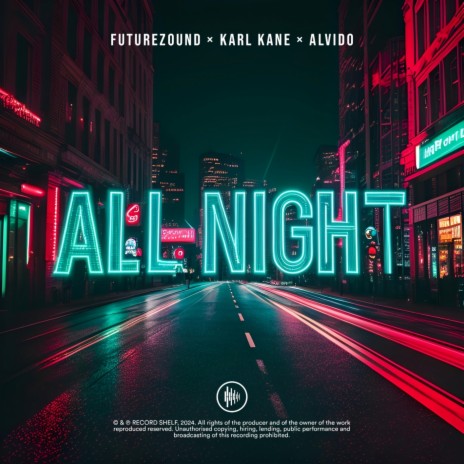 All Night ft. KARL KANE & ALVIDO | Boomplay Music