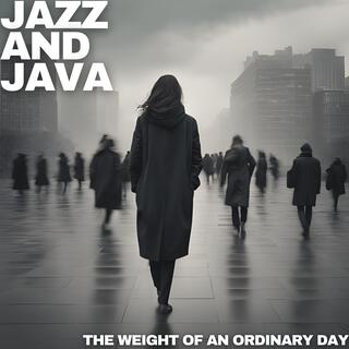 The Weight of an Ordinary Day