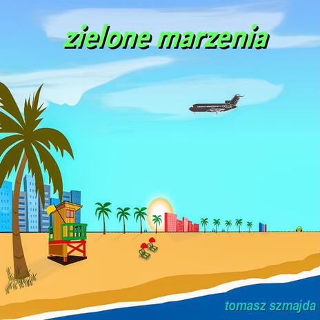 Zielone Marzenia II | Boomplay Music