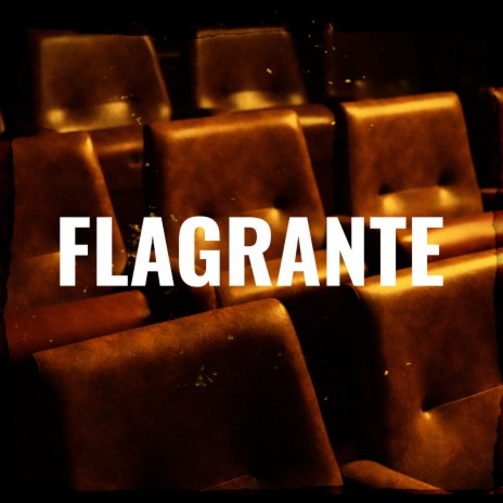 Flagrante | Boomplay Music