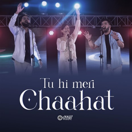 Tu Hi Meri Chaahat | Boomplay Music