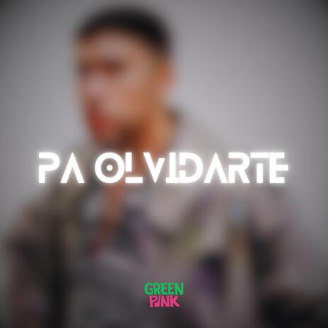 Pa Olvidarte | Boomplay Music