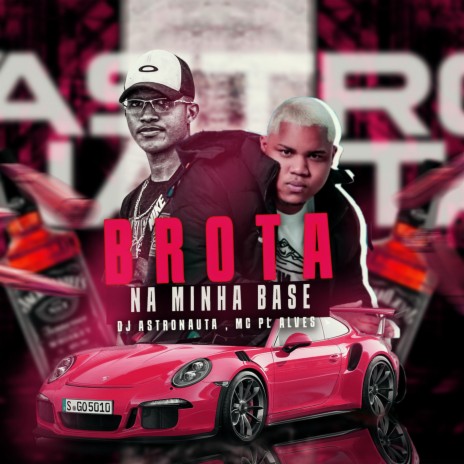 Brota na Minha Base ft. mc pl alves | Boomplay Music