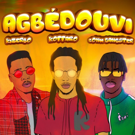 AGBEDOUVI ft. Kizerbo & Conii Gangster | Boomplay Music