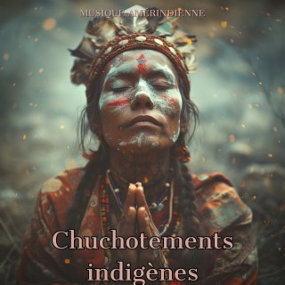 Chuchotements indigènes - Flûte relaxante & étreinte de la nature