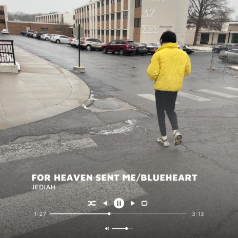 For Heaven Sent Me/Blueheart | Boomplay Music