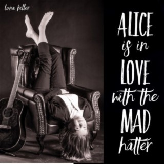 Alice Is in Love With the Mad Hatter
