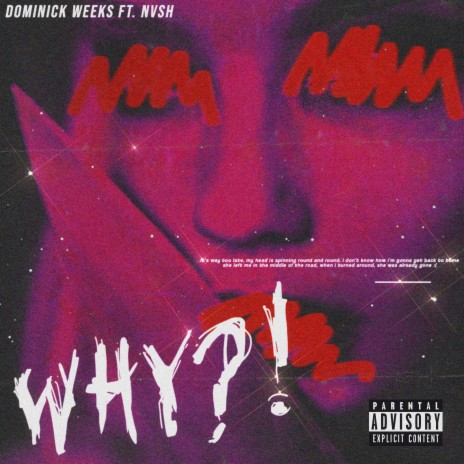 WHY?! ft. Dominick Weeks & Nvsh | Boomplay Music