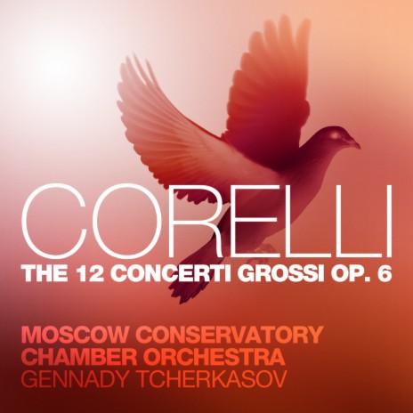 Concerto Grosso No. 7 In D Major, Op. 6: IV. Andante - Largo ft. Gennady Cherkasov | Boomplay Music