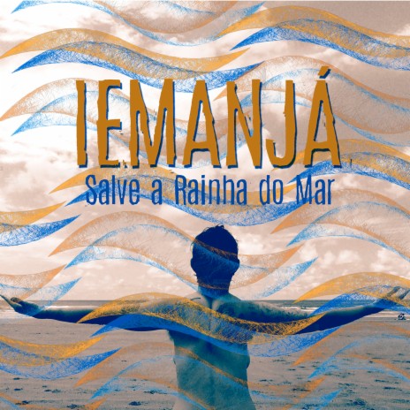 Iemanjá - Salve a Rainha do Mar | Boomplay Music