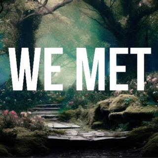 We Met lyrics | Boomplay Music