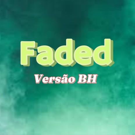 FADED VERSÃO BH | Boomplay Music