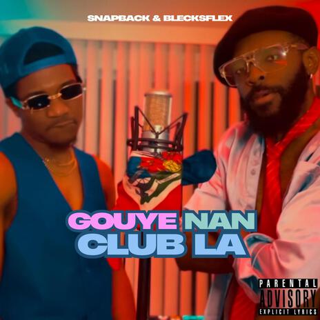 Gouye nan club la ft. BlecksFlex | Boomplay Music