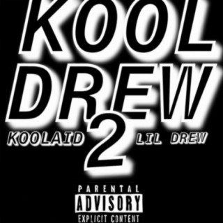 KOOL DREW 2 (feat. Koolaid)