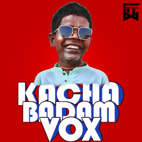 Kacha Badam Vox (Dance Mix)