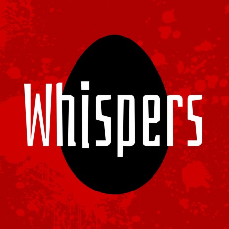 Whispers