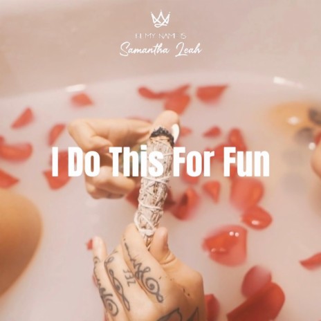 I Do This For Fun | Boomplay Music