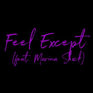 Feel Except