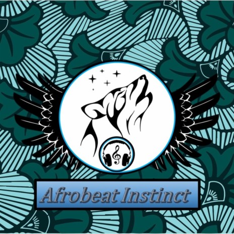 Afrobeat Instinct | Boomplay Music