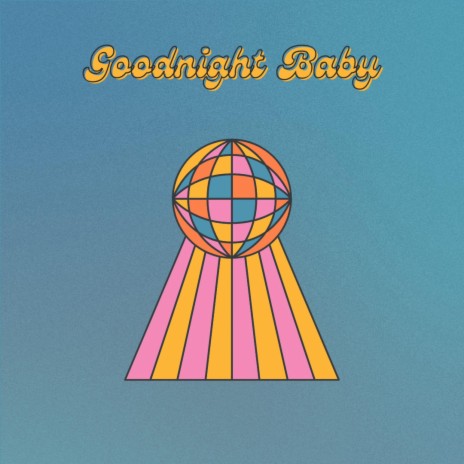 Goodnight Baby | Boomplay Music