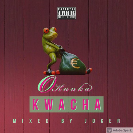 Kwacha 🅴 | Boomplay Music
