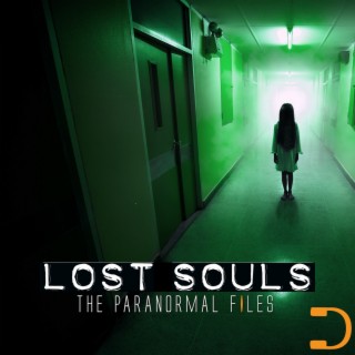 The Paranormal Files: Lost Souls