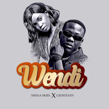 Wendi ft. shena skies | Boomplay Music