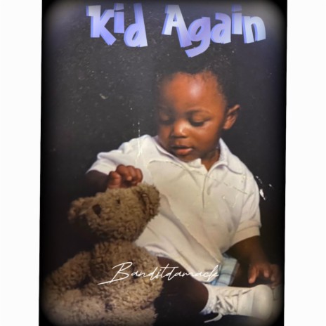 Kid Again | Boomplay Music