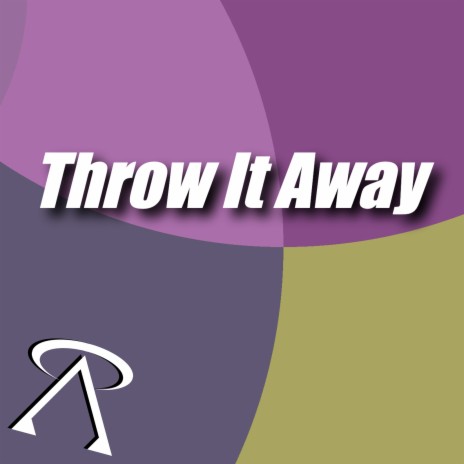 Throw It Away | Boomplay Music