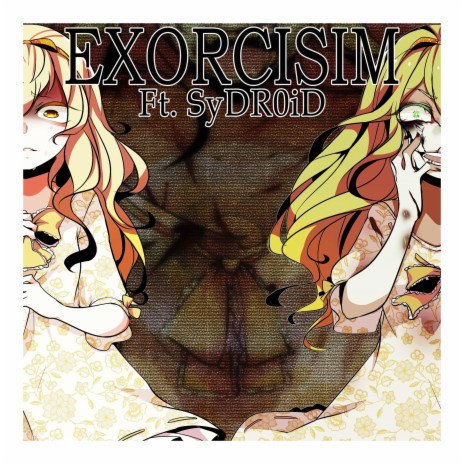 Exorcism (feat. Sydr0id) | Boomplay Music