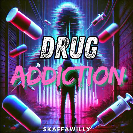 Drug Addiction | Boomplay Music