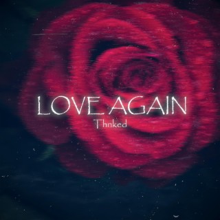 Love Again lyrics | Boomplay Music