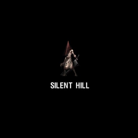 Silent Hill | Boomplay Music