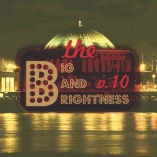 Big Bands Brightness Vol.10
