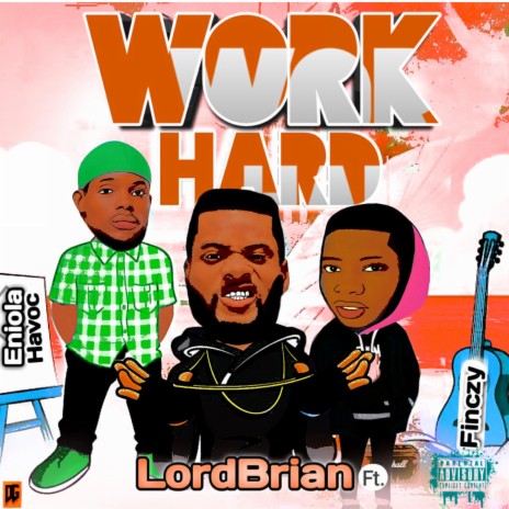 Work Hard (feat. Eniola Havoc & Finczy) | Boomplay Music