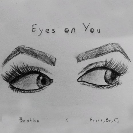 Eyes on You ft. PrettyBoyCj | Boomplay Music