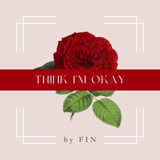 think i'm okay lyrics | Boomplay Music