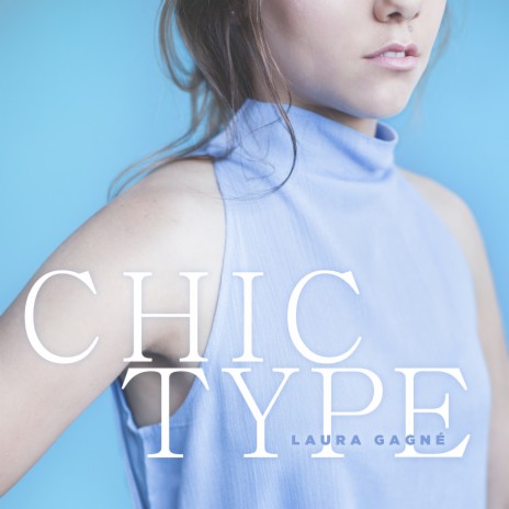 Chic Type | Boomplay Music