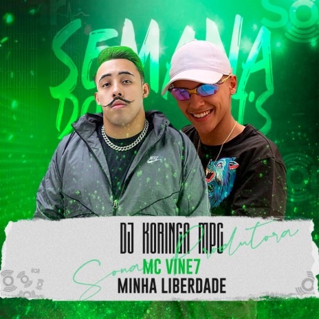 Minha Liberdade ft. MC Vine7 | Boomplay Music