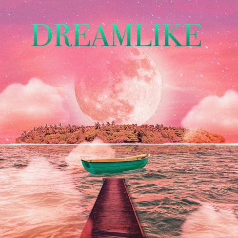 DREAMLIKE | Boomplay Music