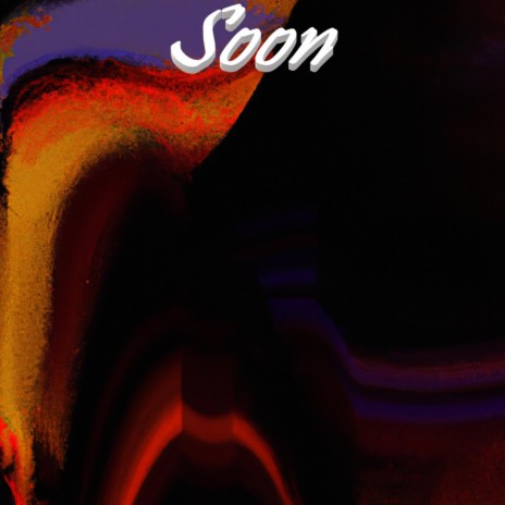 Soon | Boomplay Music