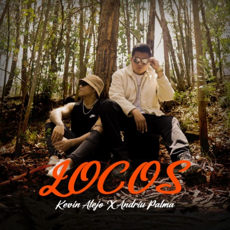Locos ft. Kevin Alejo | Boomplay Music