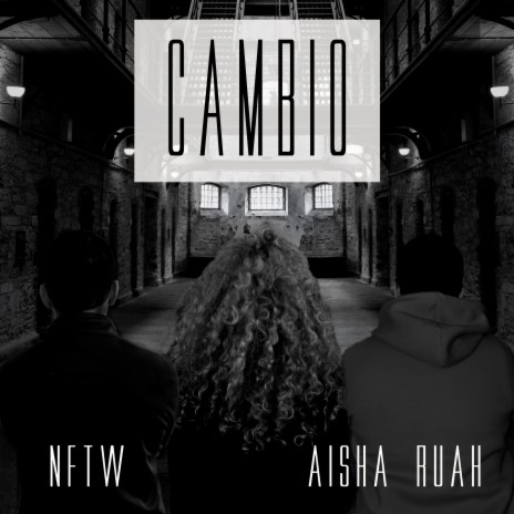 Cambio ft. Aisha Ruah