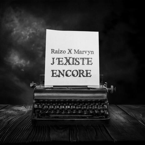 J'existe encore ft. Marvyn | Boomplay Music