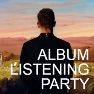 JUSTIN TIMBERLAKE ALBUM LISTENING PARTY: Thursday, March 21st - [Promo]