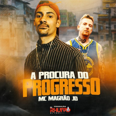 A Procura do Progresso ft. Mc Magrão JD | Boomplay Music