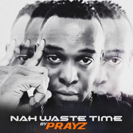 Nah Waste Time | Boomplay Music