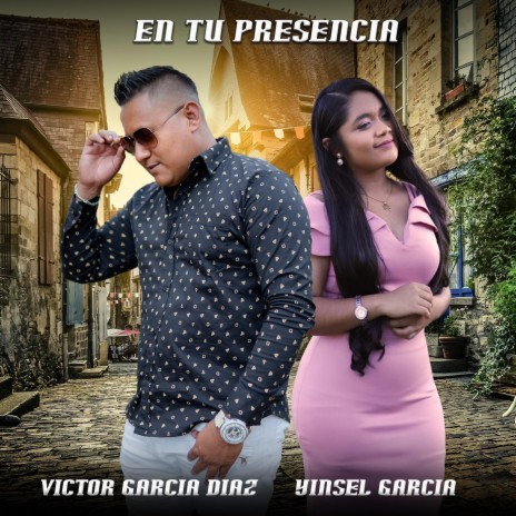 En Tu Presencia (feat. Yinsel Garcia)