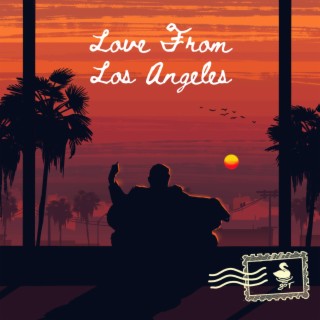 Love From Los Angeles lyrics | Boomplay Music