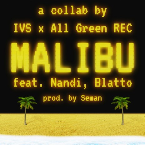 Malibu ft. Blatto & Nandi | Boomplay Music